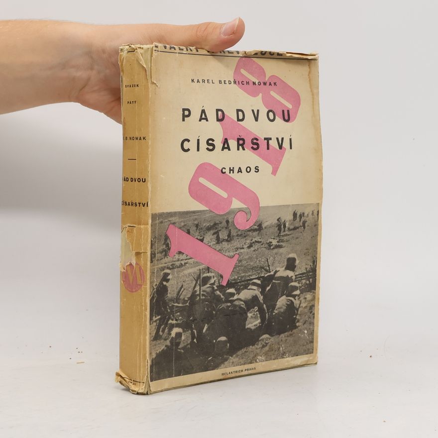 K. B. Nowak  Pád Dvou Císařství 1918