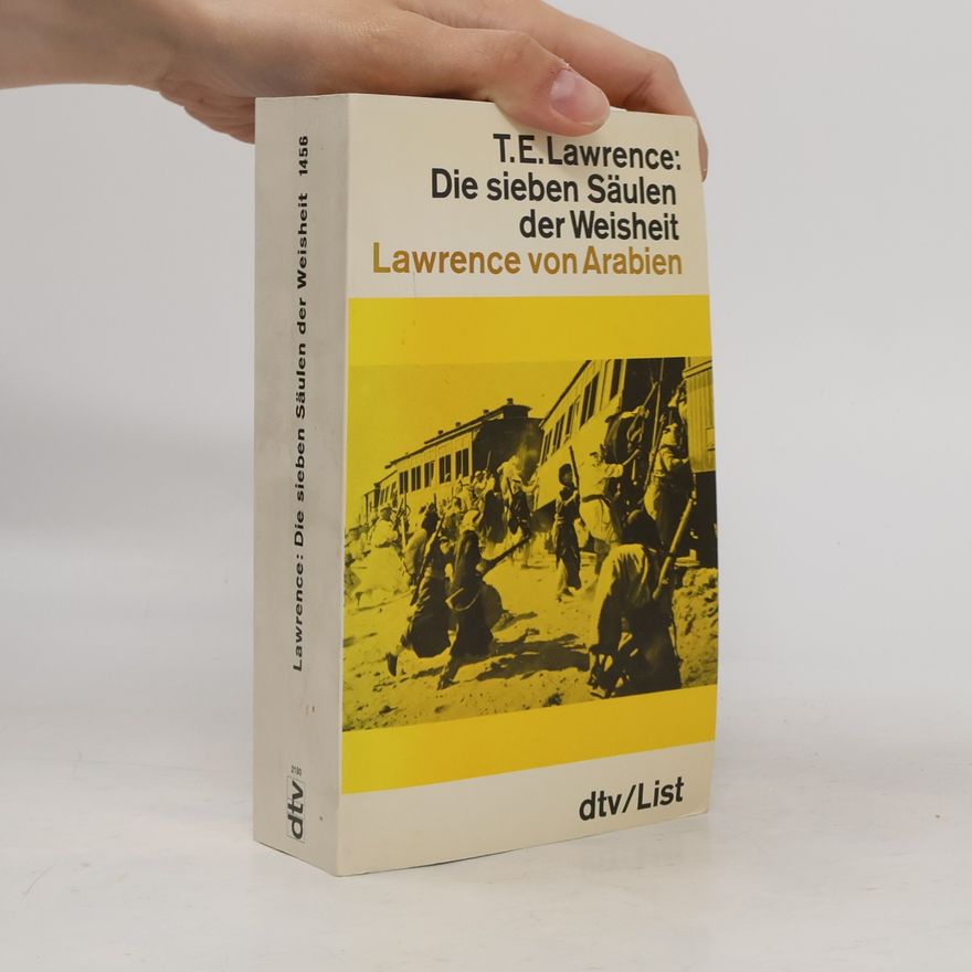 T. E. Lawrence Die sieben Säulen der Weisheit