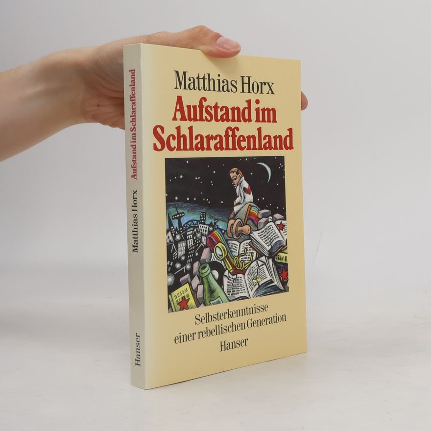 Matthias Horx Aufstand im Schlaraffenland