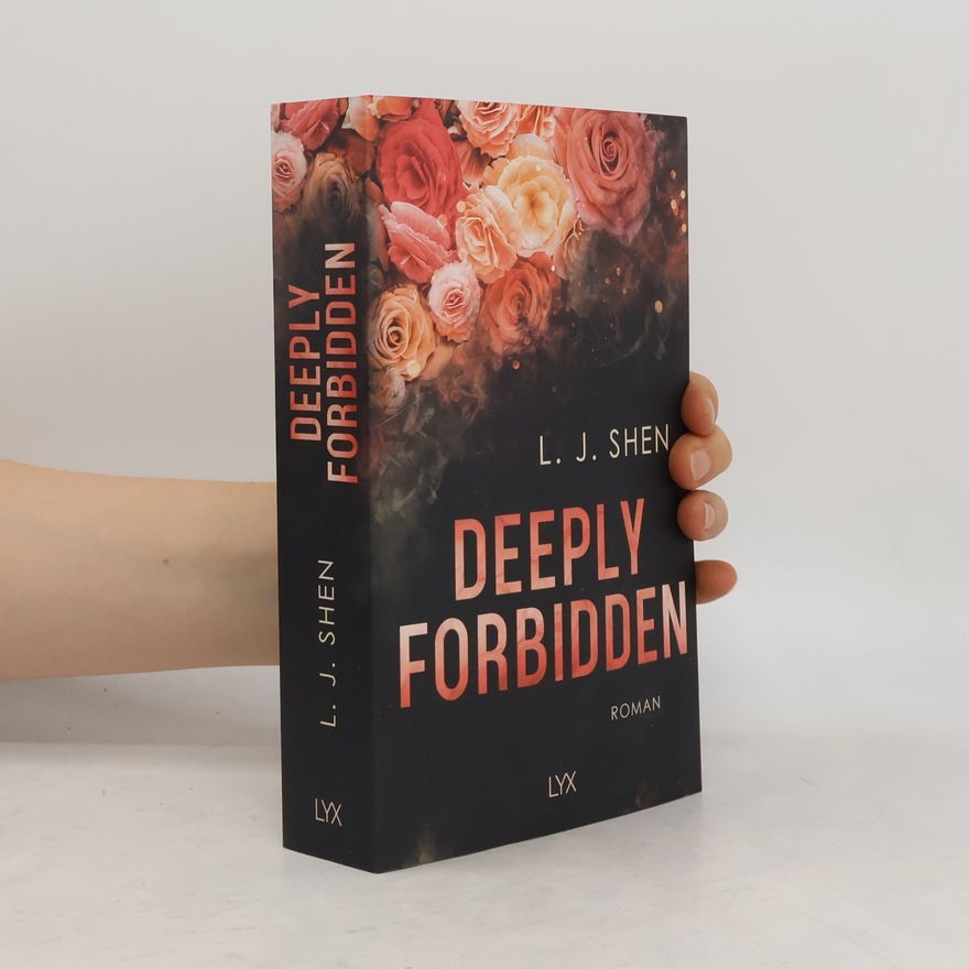 L. J. Shen Deeply Forbidden