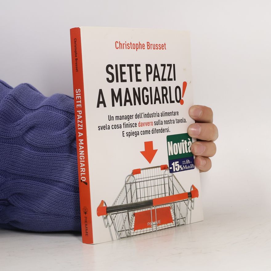 Christophe Brusset Siete pazzi a mangiarlo!
