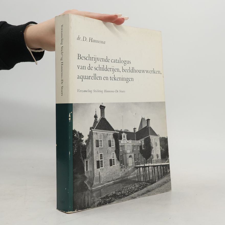 Dirk Hannema Beschrijvende catalogus van de schilderijen, beeldhouwwerken, aquarellen en tekeningen