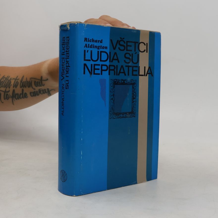 Richard Aldington Všetci ľudia sú nepriatelia