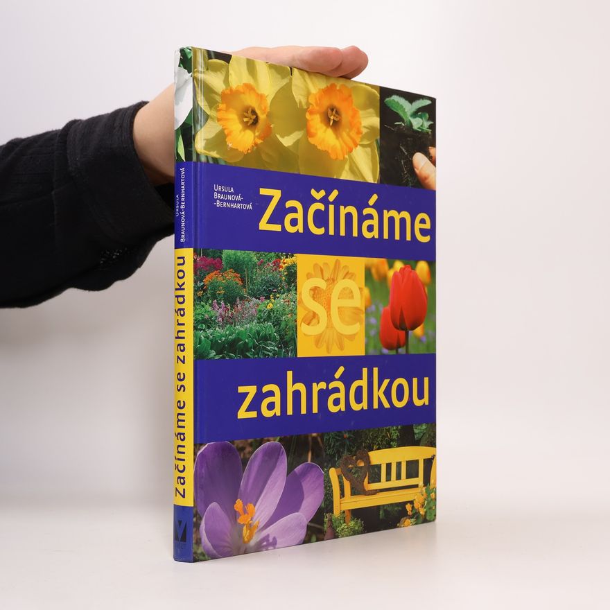Ursula Braun-Bernhart Začínáme se zahrádkou
