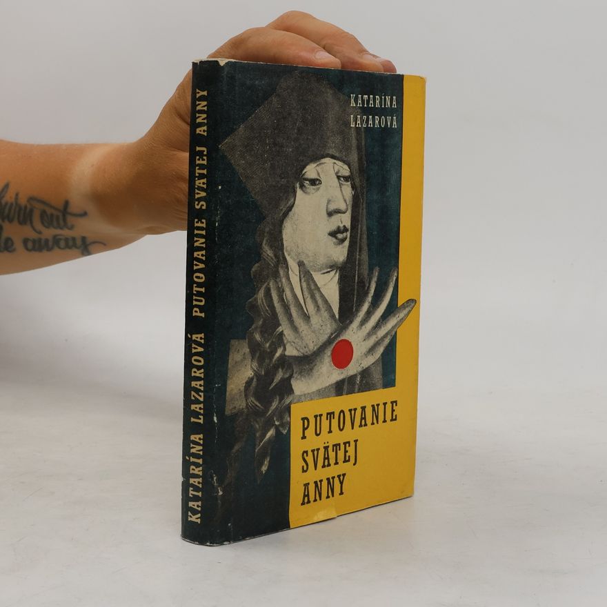 Katarína Lazarová Putovanie svätej Anny