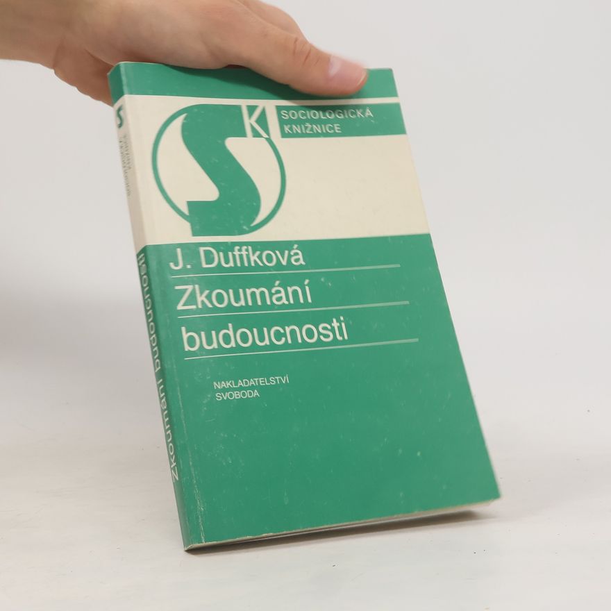 Jana Duffková Zkoumání budoucnosti