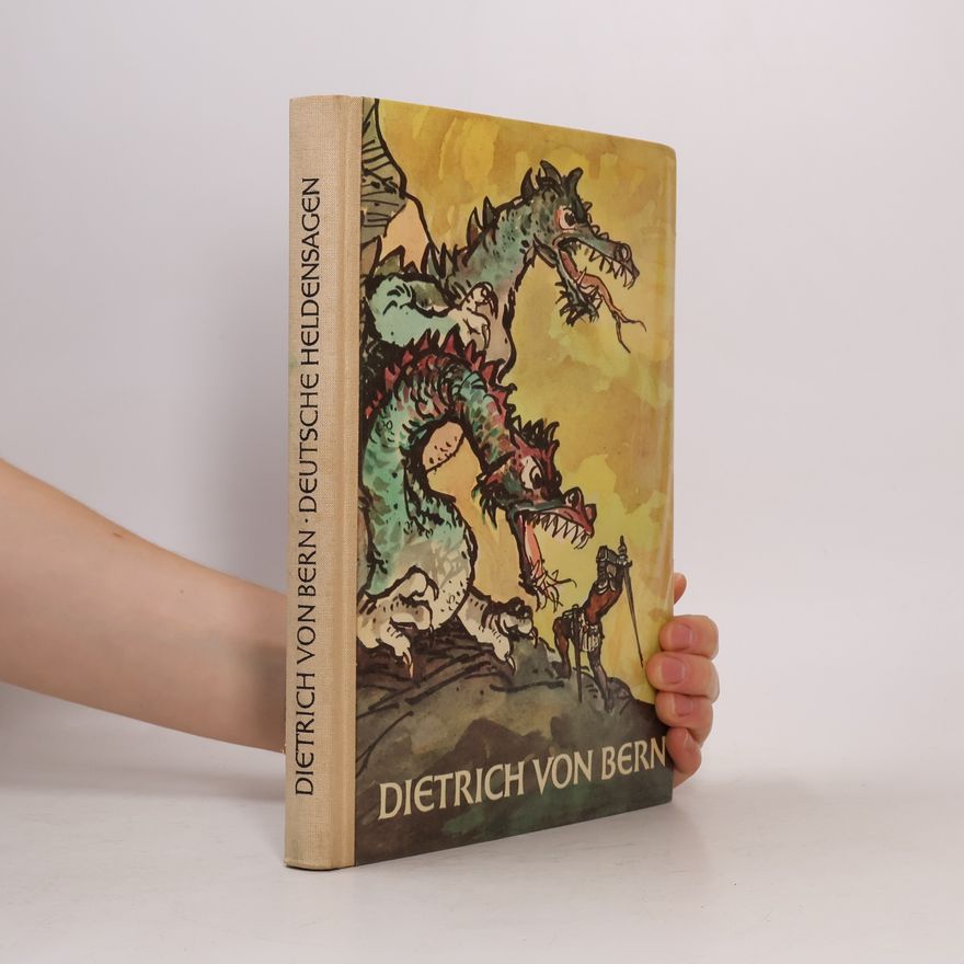 Heinrich Alexander Stoll Dietrich von Bern. Deutsche Heldensagen