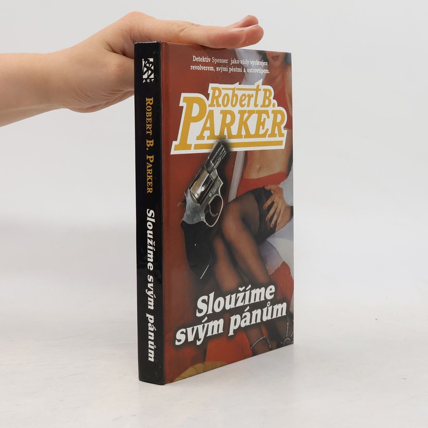 Robert B. Parker Sloužíme svým pánům