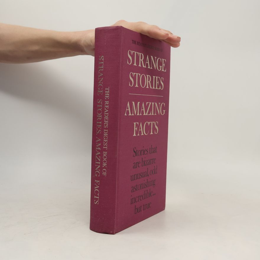 Autorenkollektiv The Reader's Digest Book of Strange Stories, Amazing Facts