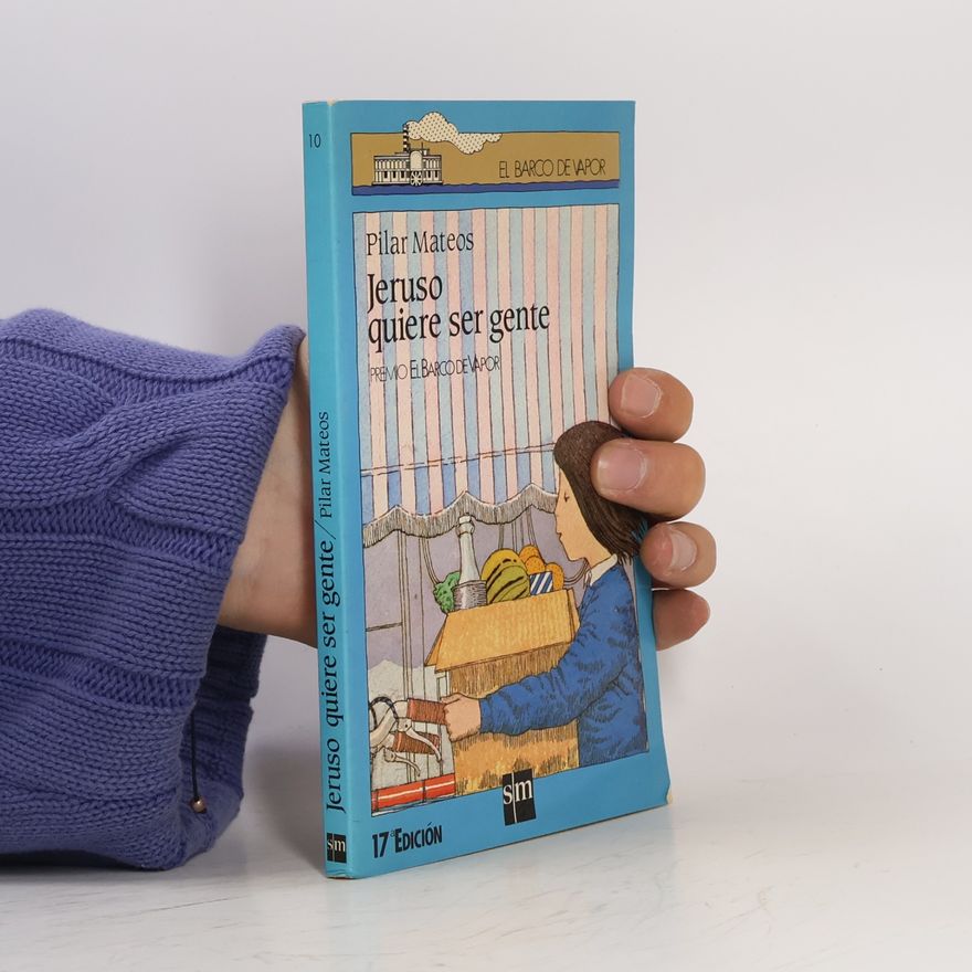 Pilar Mateos Martín El Barco de Vapor Azul - 10: Jeruso quiere ser gente - 17ª edición