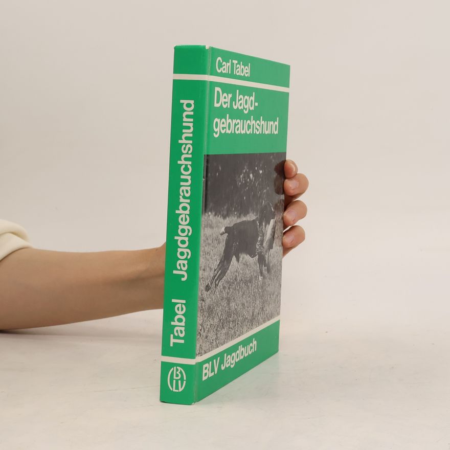 Carl Tabel Der Jagdgebrauchshund
