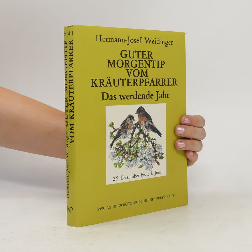 Hermann Josef Weidinger Guter Morgentip vom Kräuterpfarrer