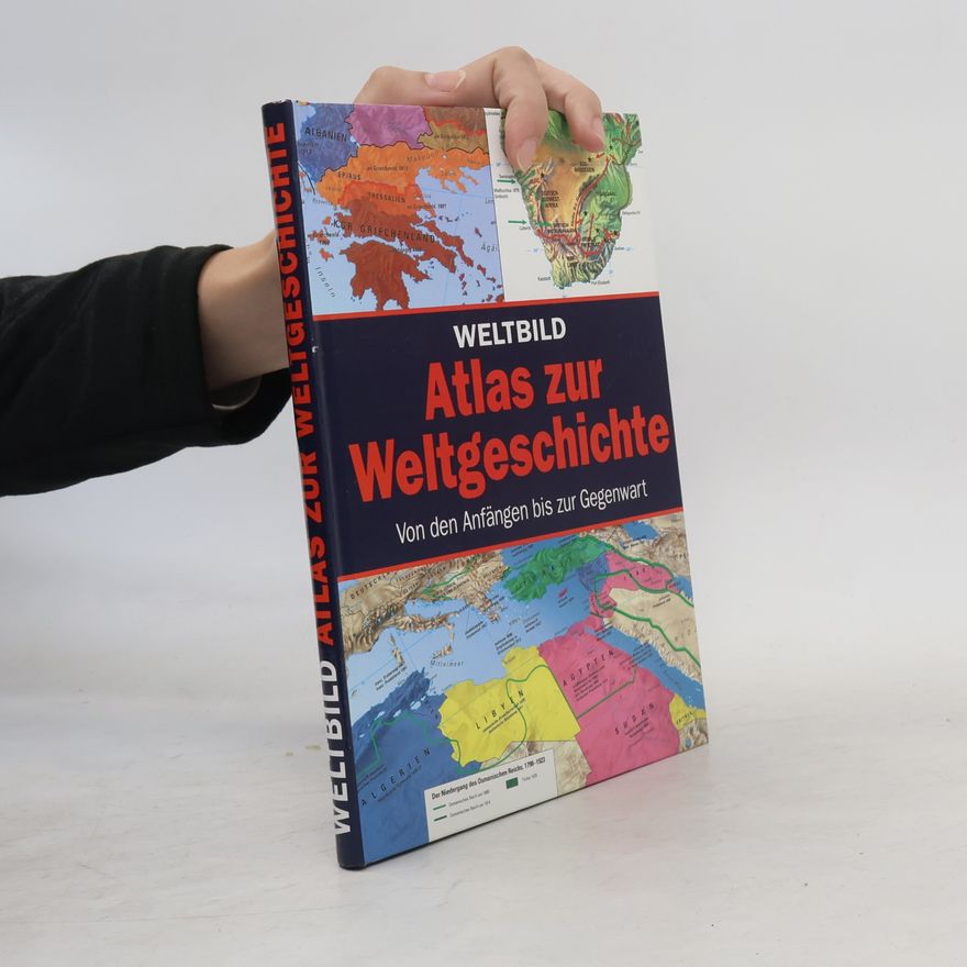 Richard Overy Weltbild Atlas zur Weltgeschichte - Von den Anfängen bis zur Gegenwart