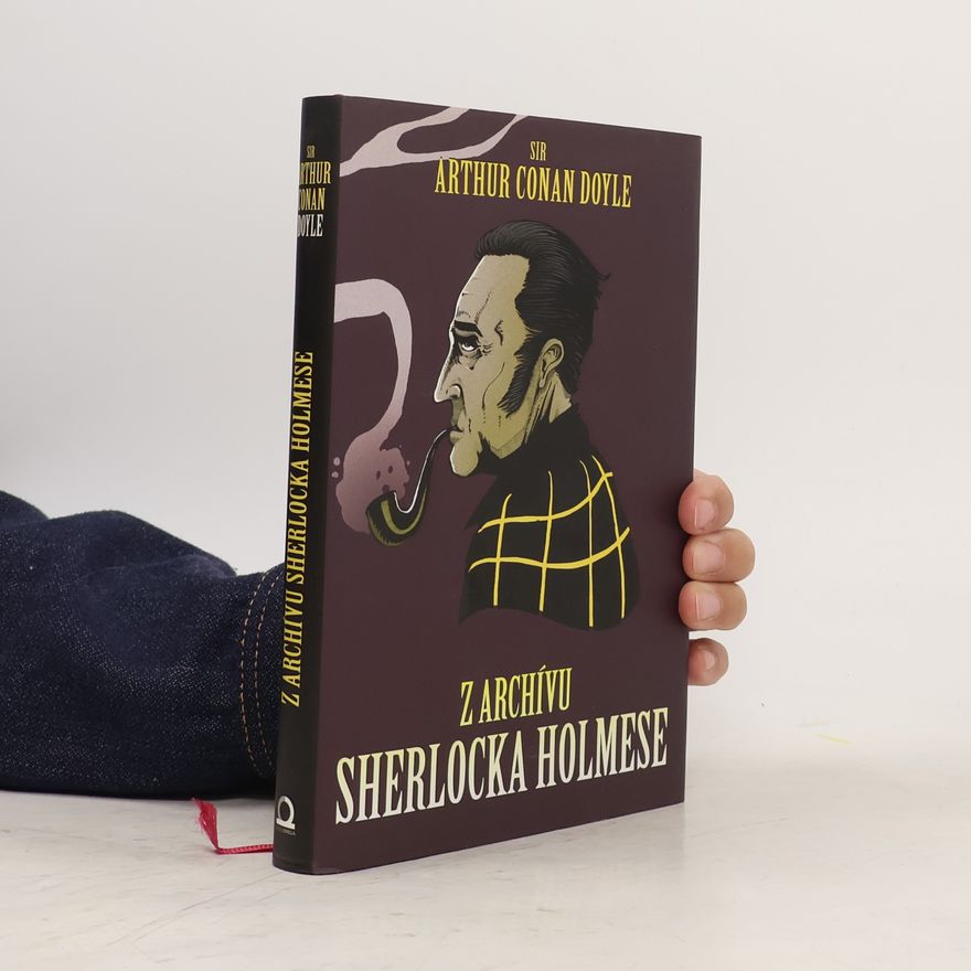 Arthur Conan Doyle Z archívu Sherlocka Holmese