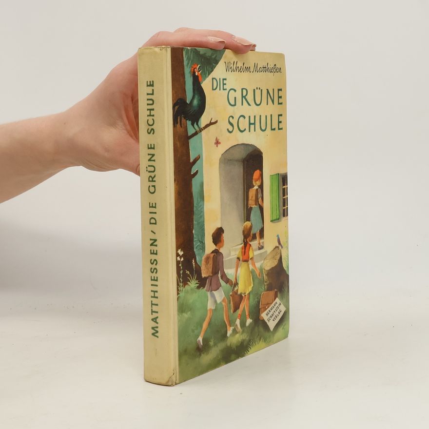 Wilhelm Matthießen Die grüne Schule