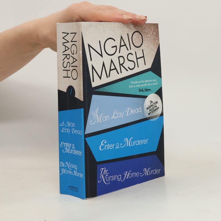 Ngaio Marsh A Man Lay Dead / Enter a Murderer / The Nursing Home Murder
