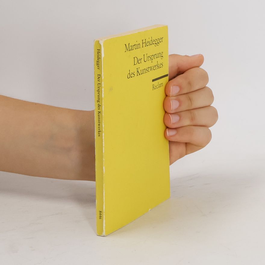 Martin Heidegger Der Ursprung des Kunstwerkes