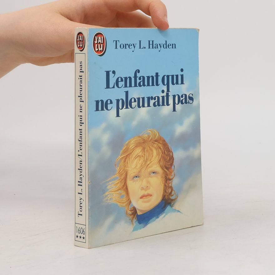 Torey Hayden L'enfant qui ne pleurait pas