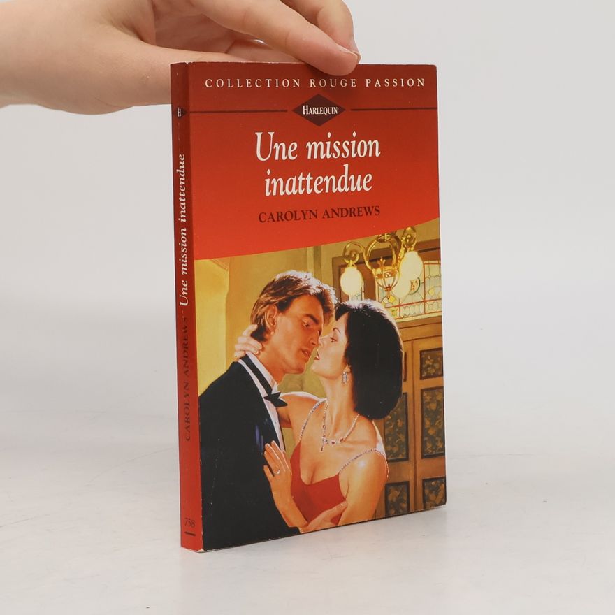 Carolyn Andrews Collection Rouge Passion - 758: Une mission inattendue