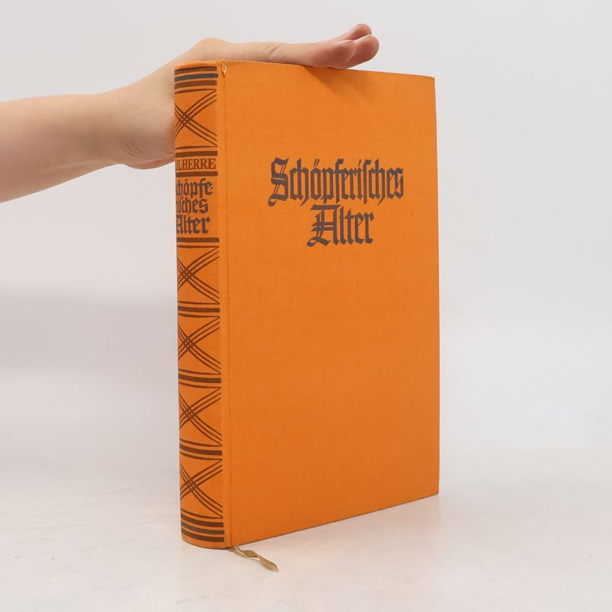 Paul Herre Schöpferisches Alter