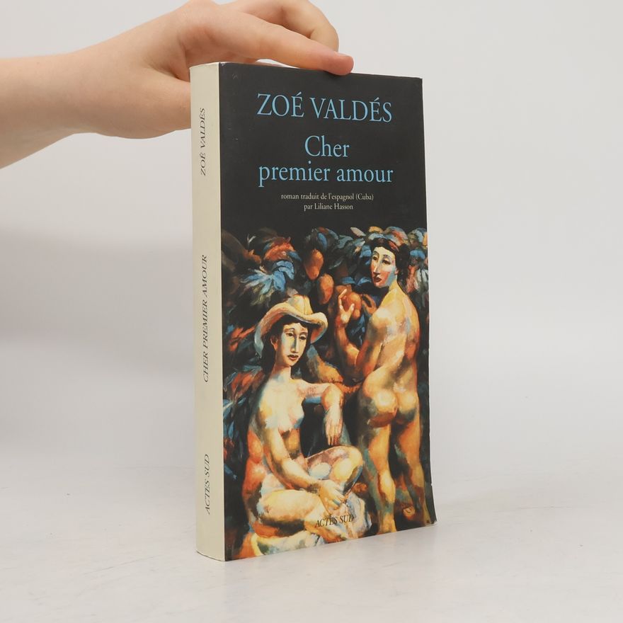 Zoé Valdés Cher premier amour