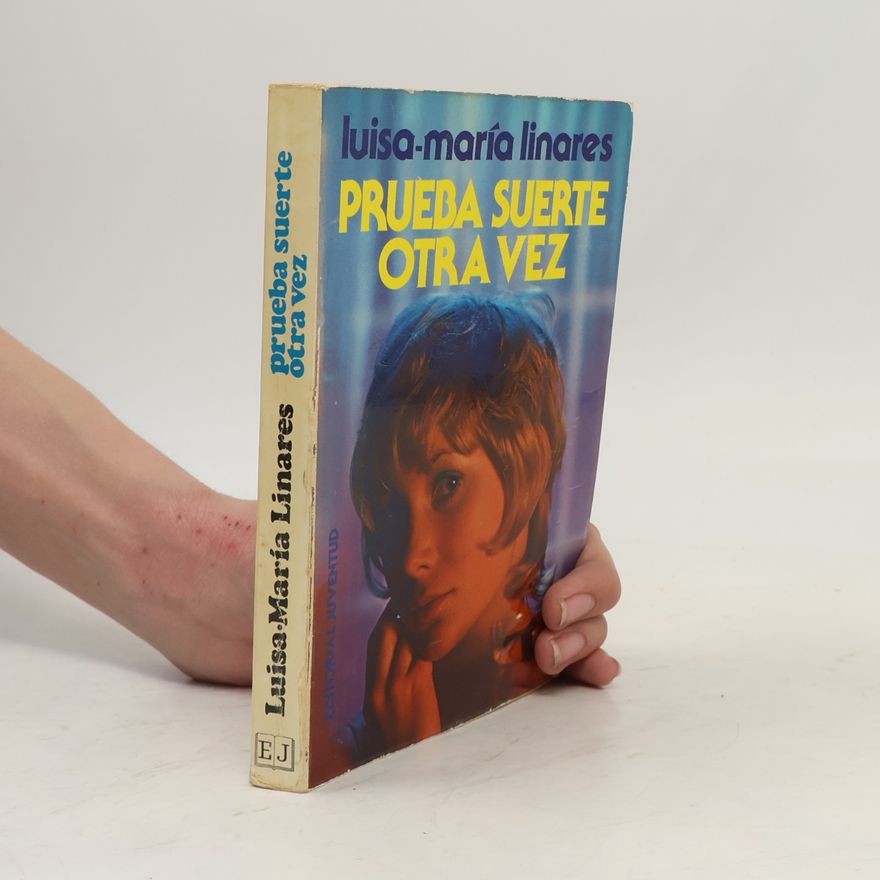 Luisa-Maria Linares Prueba suerte otra vez y otras narraciones