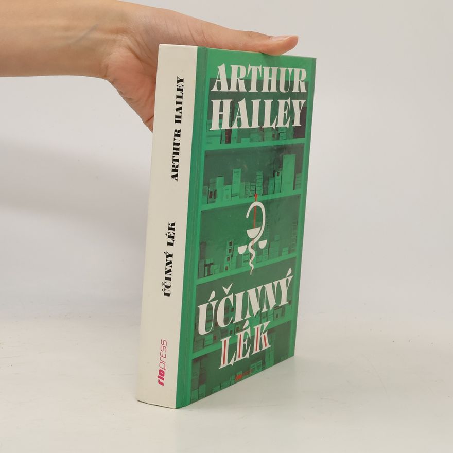 Arthur Hailey Účinný lék