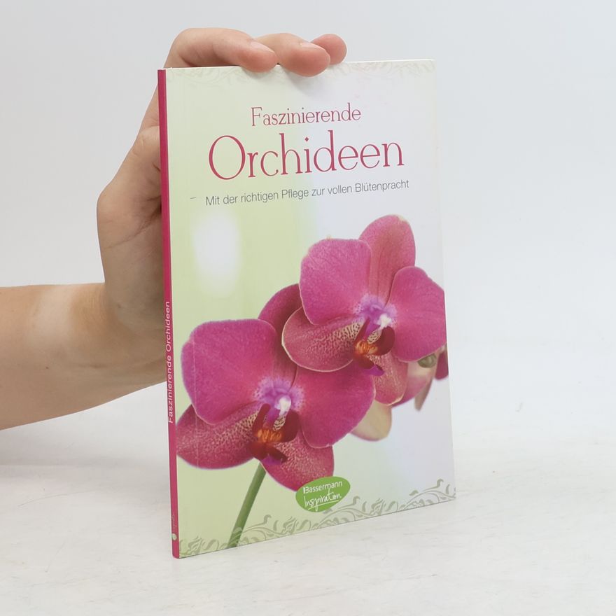 Brigitte Beck Faszinierende Orchideen