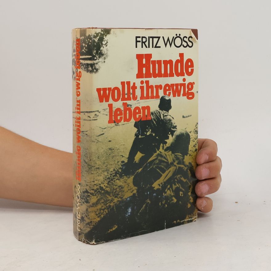 Fritz Wöss Hunde, wollt ihr evig leben