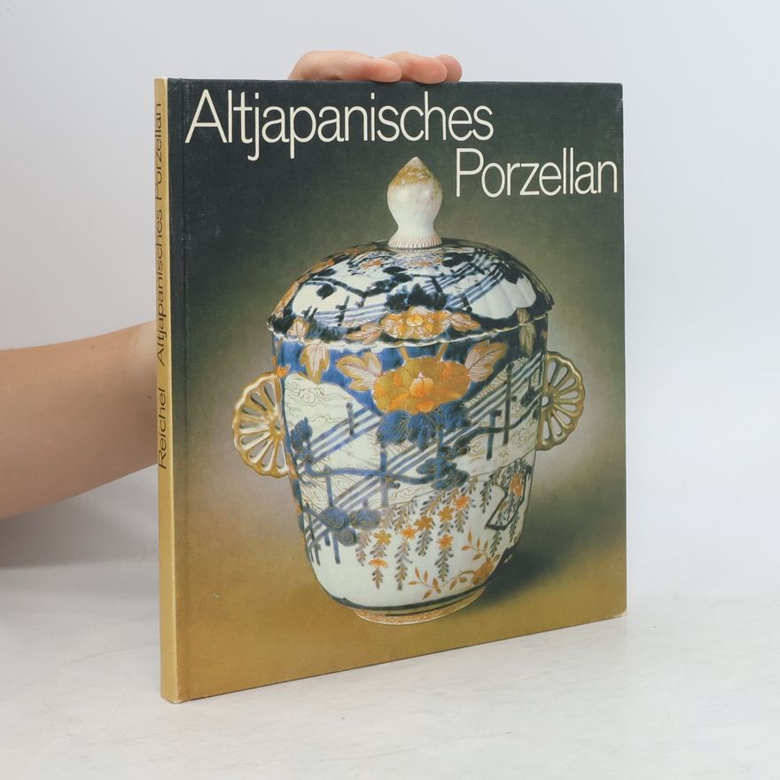 Klaus-Jürgen Karpinski Altjapanisches Porzellan : Arita-Porzellan in der Dresdener Sammlung