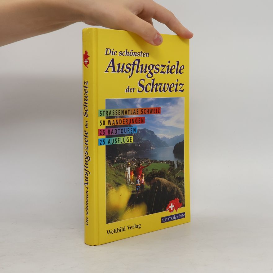 Autorenkollektiv Die schönsten Ausflugsziele der Schweiz