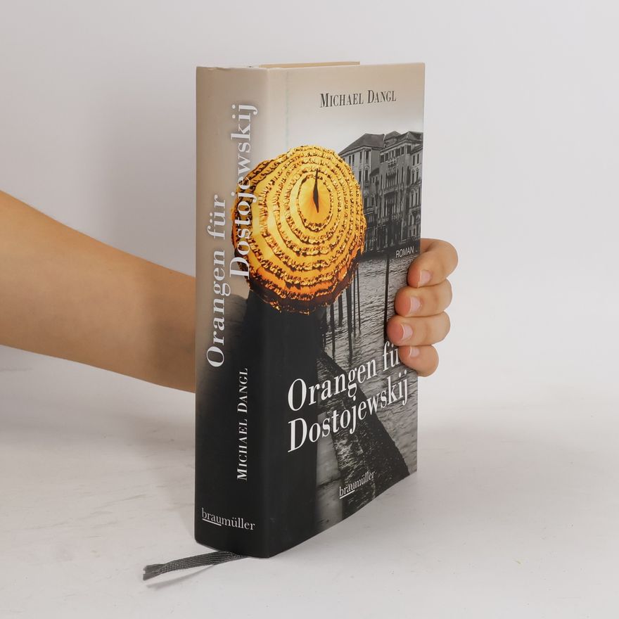 Michael Dangl Orangen für Dostojewskij