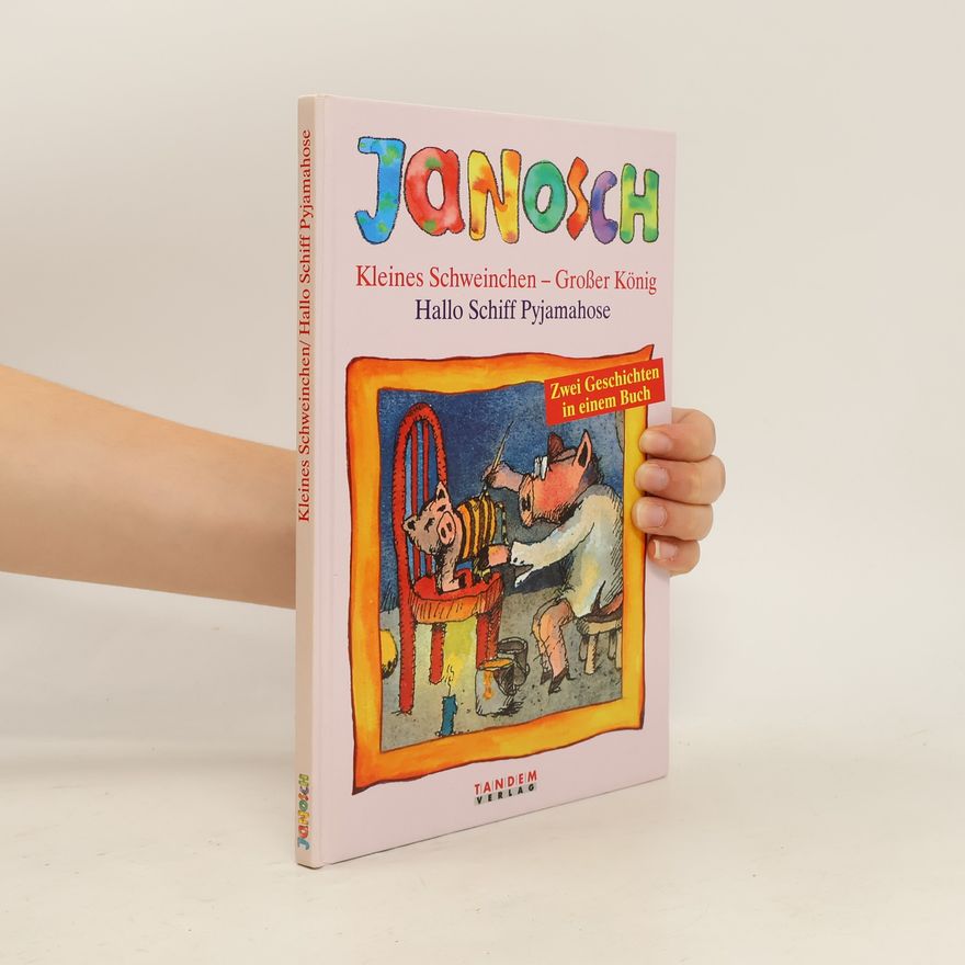 Janosch Kleines Schweinchen - großer König