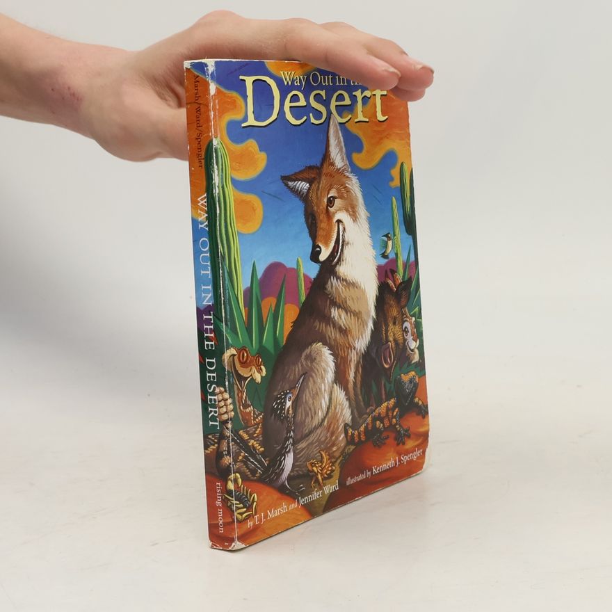 Kenneth J. Spengler Way Out in the Desert