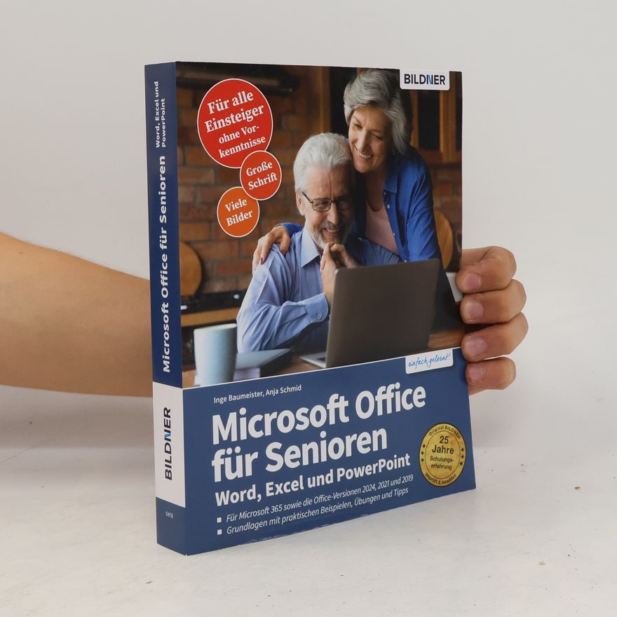 Inge Baumeister Microsoft Office für Senioren - Word, Excel und PowerPoint