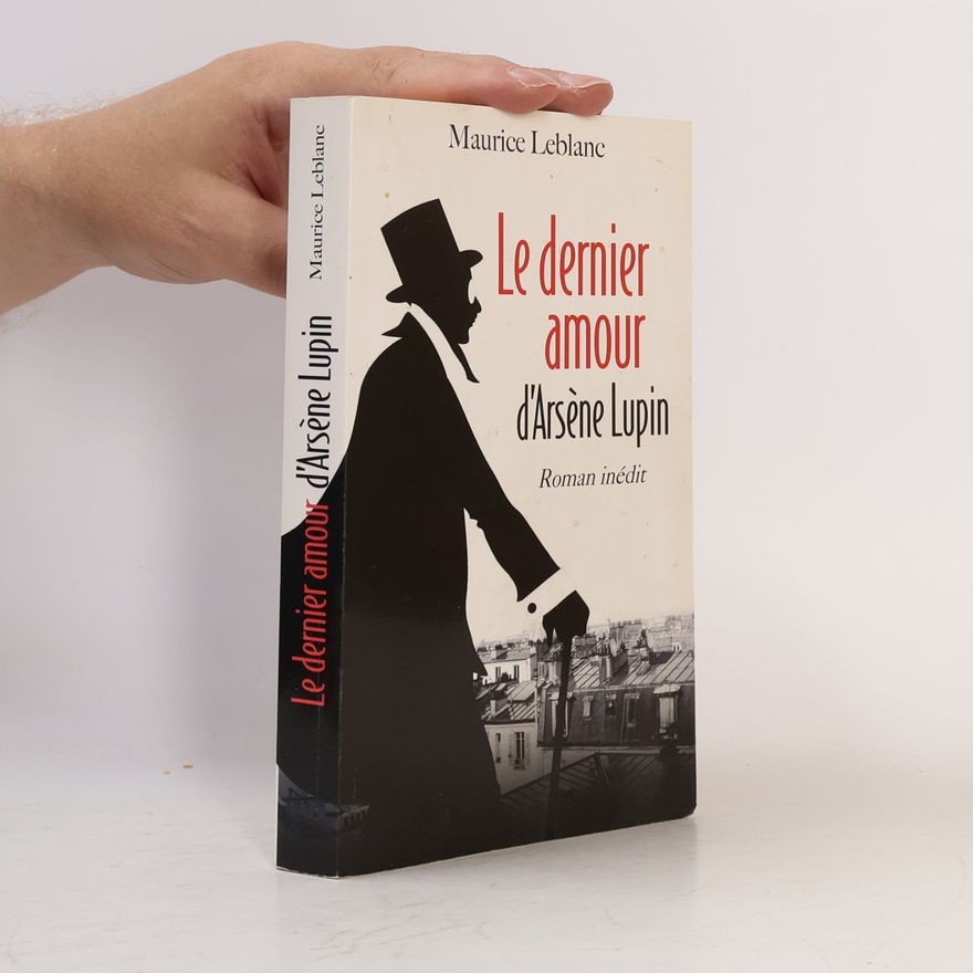 Florence Leblanc Le dernier amour d'Arsène Lupin