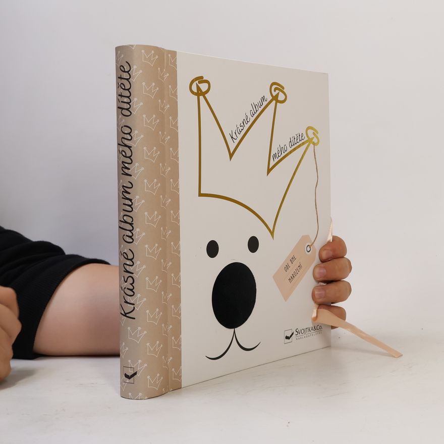 Autorenkollektiv Krásné album mého dítěte ode dne narození