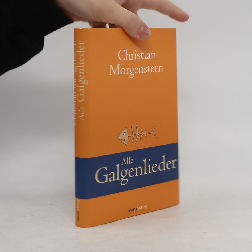 Christian Morgenstern Alle Galgenlieder