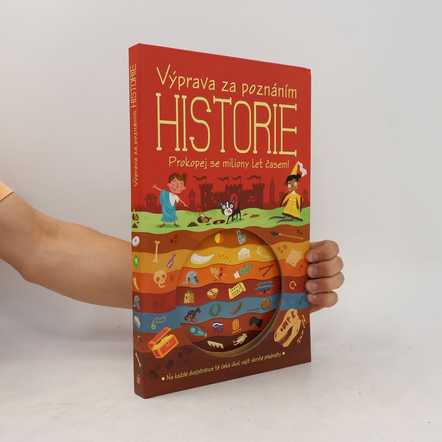 Helena Bližíková Výprava za poznáním. Historie. Prokopej se miliony let časem! Historie