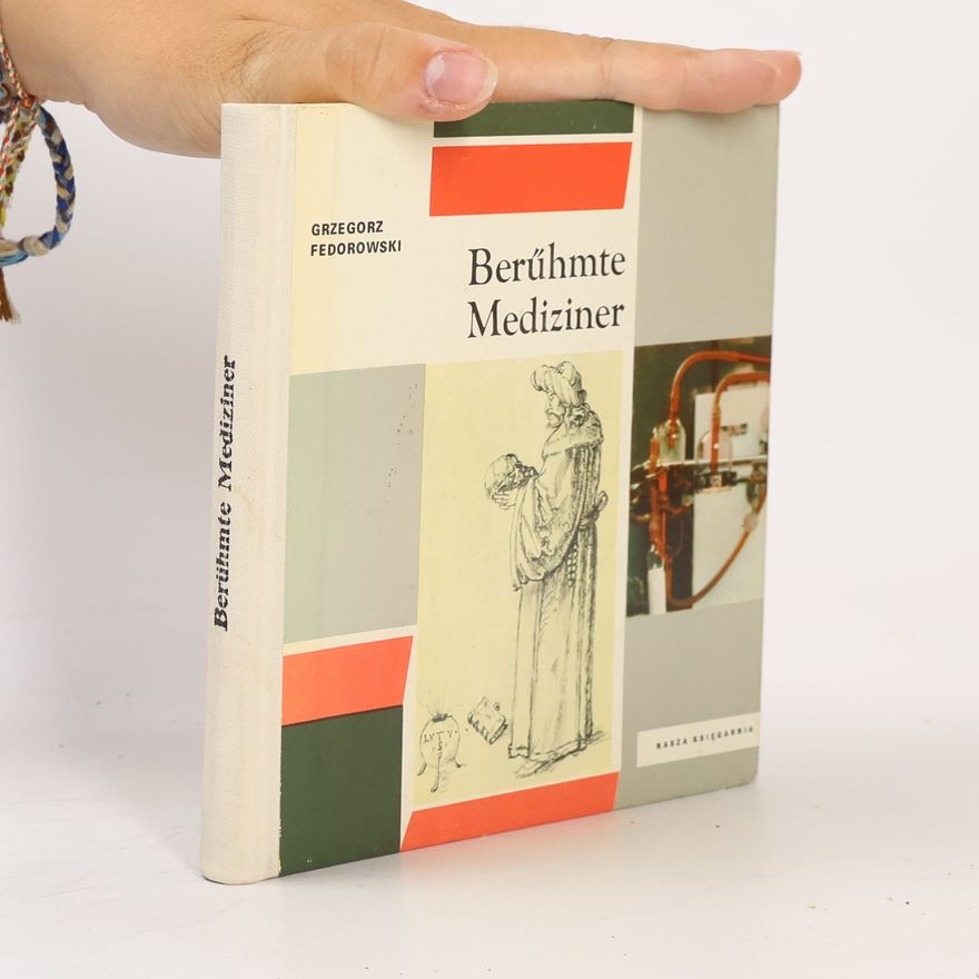 Grzegorz Fedorowski Berühmte Mediziner