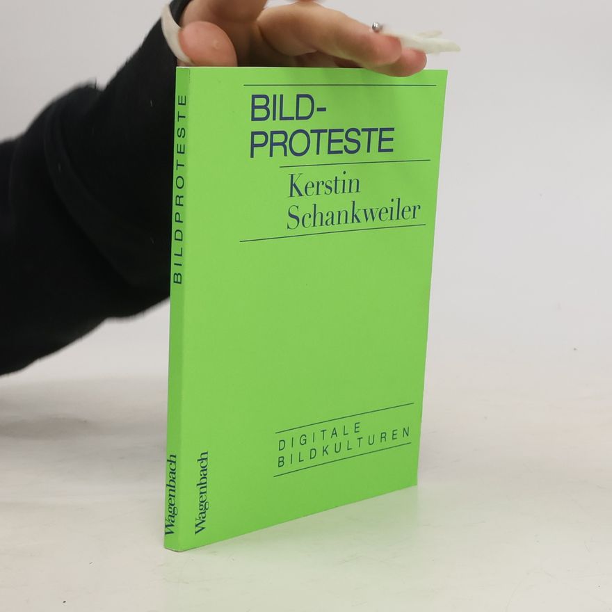 Kerstin Schankweiler Bildproteste