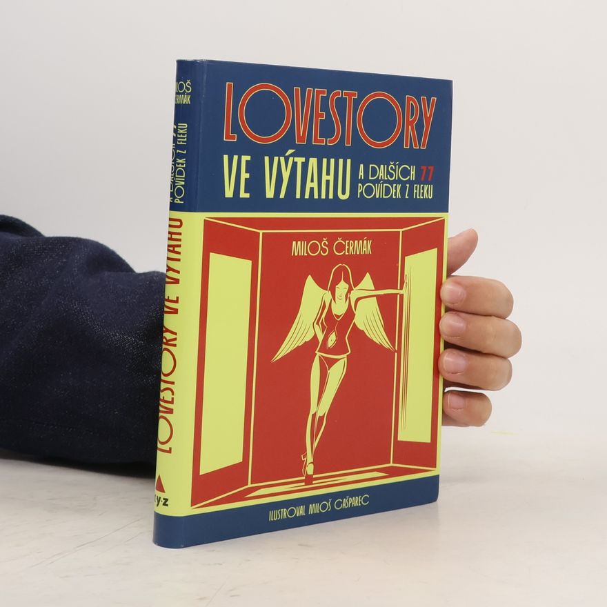 Miloš Čermák Lovestory ve výtahu: a dalších 77 povídek z fleku