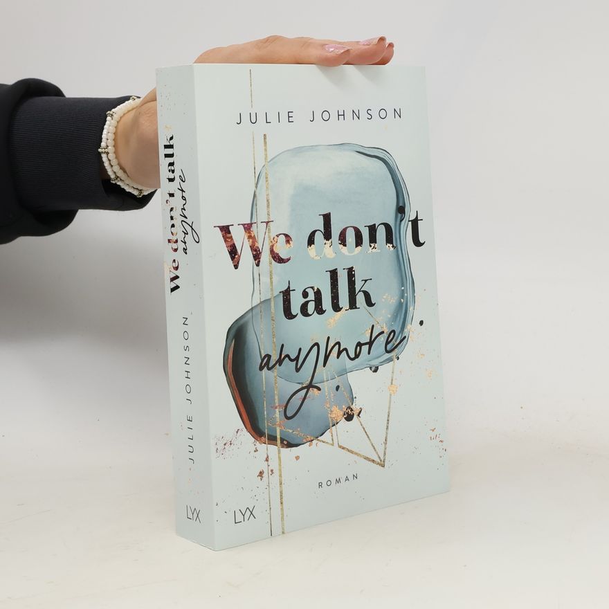 Julie Johnson We don’t talk anymore