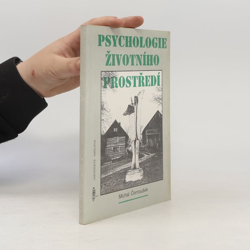 Michal Černoušek Psychologie životního prostředí