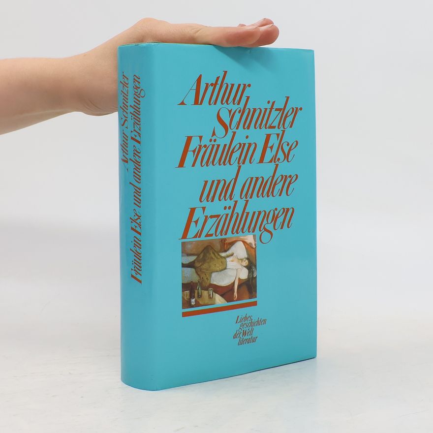 Arthur Schnitzler Fräulein Else und andere Erzählungen