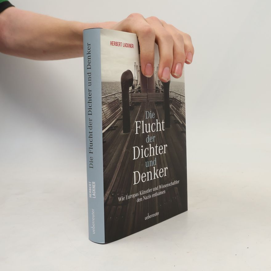 Herbert Lackner Die Flucht der Dichter und Denker