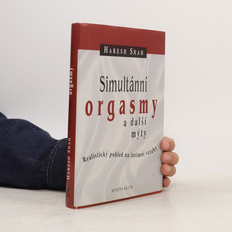 Haresh Shah Simultánní orgasmy a další mýty