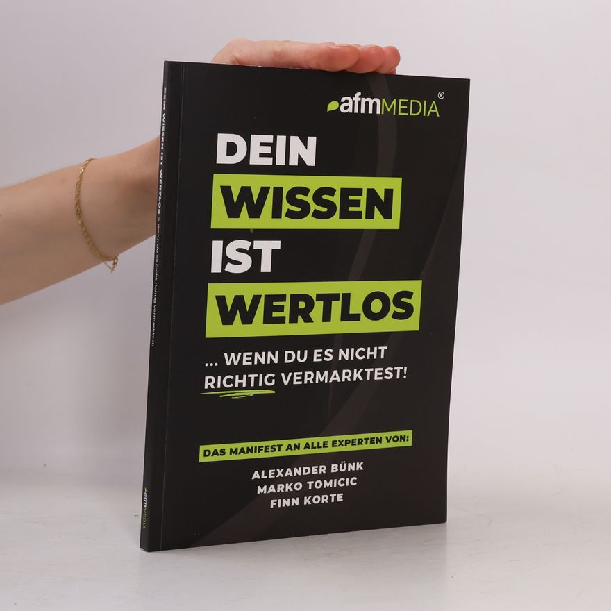 Korte Finn Dein Wissen ist wertlos. Wenn Du es nicht richtig Vermarktest!
