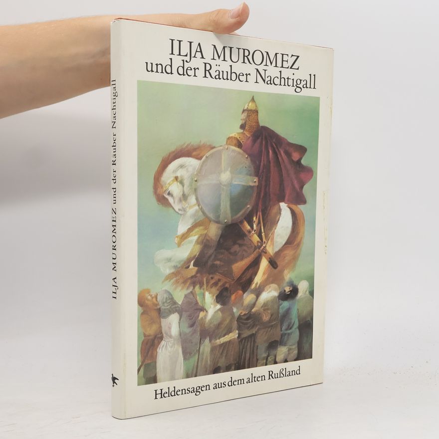 Kolektiv autorů Ilja Muromez und der Räuber Nachtigall