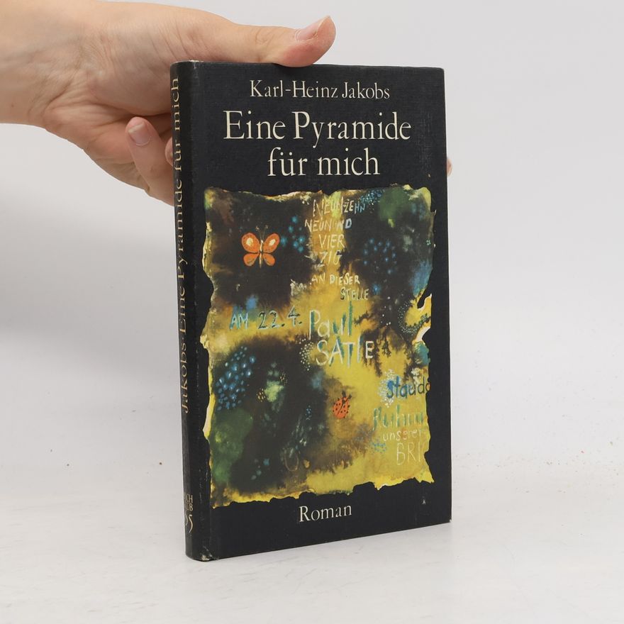 Karl Heinz Jakobs Eine Pyramide für mich